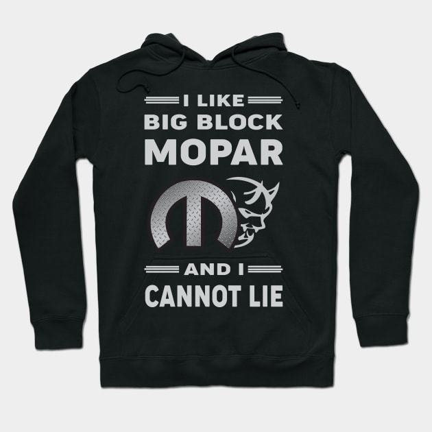 I like big block Hoodie by MoparArtist 